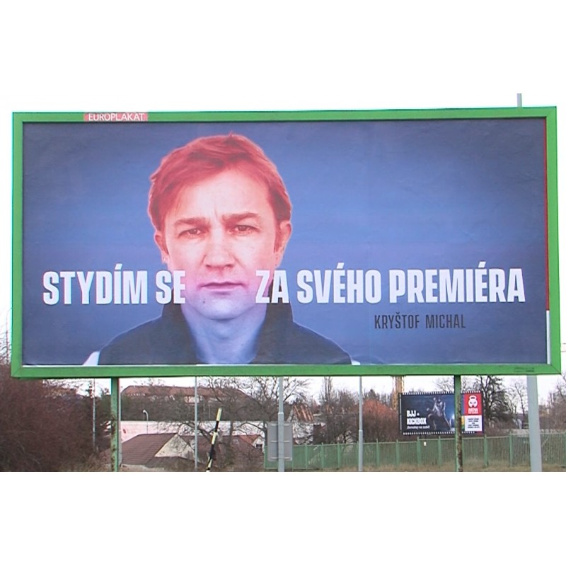 CR - Prague - politics - Babiš - billboard - I'm ashamed of my premiere - campaign